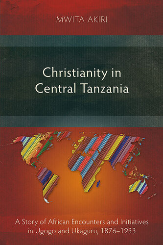 Christianity In Central Tanzania Mwita Akiri