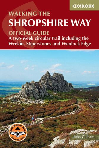 Walking The Shropshire Way A Twoweek Circular Trail Including The Wrekin Stiperstones And Wenlock Edge John Gillham
