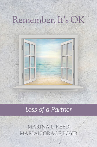 Remember Its Ok Loss Of A Partner Marina L Reed Marian Grace Boyd