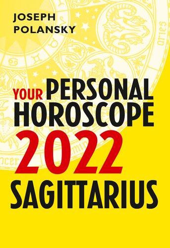 Sagittarius 2022 Your Personal Horoscope Joseph Polansky