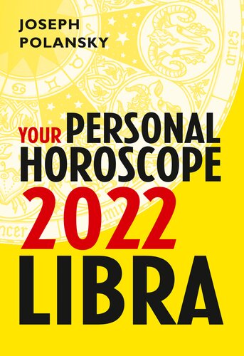 Libra 2022 Your Personal Horoscope Joseph Polansky