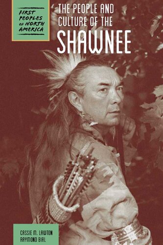 The People And Culture Of The Shawnee Cassie M Lawton Raymond Bial