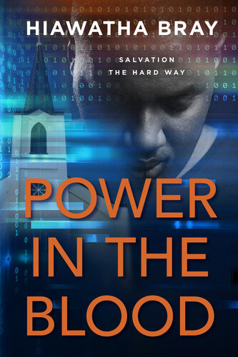 Power In The Blood Hiawatha Bray