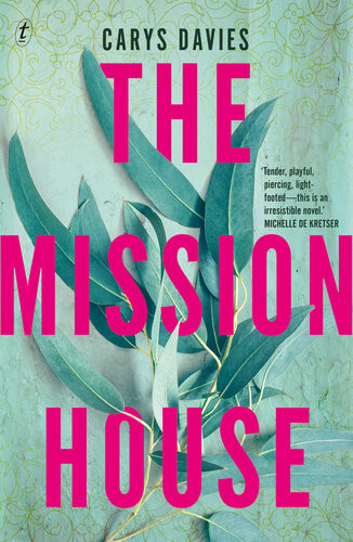 The Mission House Carys Davies