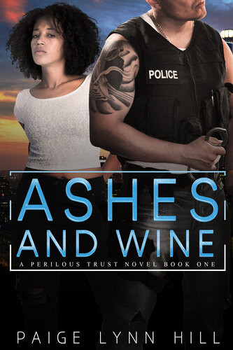 Ashes And Wine Paige Lynn Hill