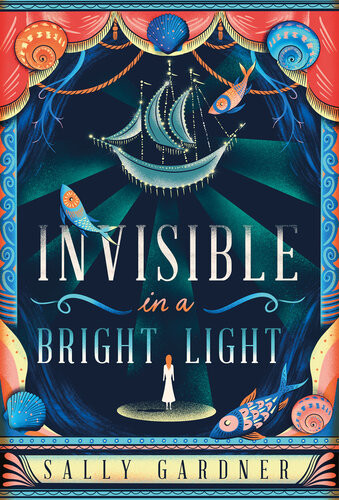 Invisible In A Bright Light Sally Gardner