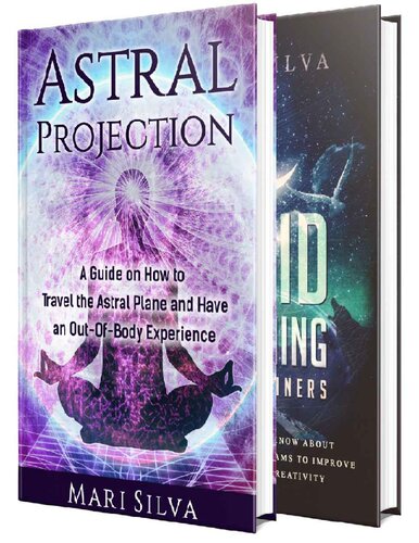 Astral Projection And Lucid Dreaming Mari Silva