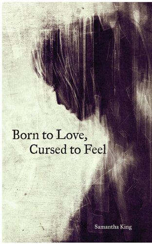 Born To Love Cursed To Feel Samantha King