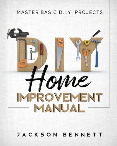 Diy Home Improvement Manual Jackson Bennett