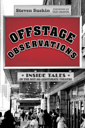 Offstage Observations Inside Tales Of The Notsolegitimate Theatre Steven Suskin