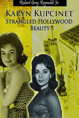 Karyn Kupcinet Strangled Hollywood Beauty Robert Grey Reynolds