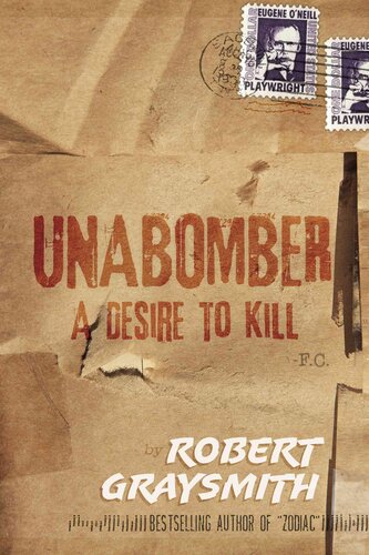 Unabomber A Desire To Kill Robert Graysmith