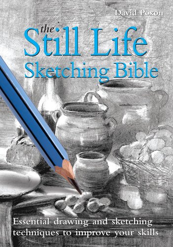 Still Life Sketching Bible David Poxon