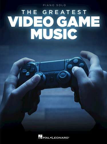 The Greatest Video Game Music Hal Leonard Corp