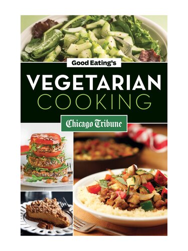Good Eatings Vegetarian Cooking Chicago Tribune