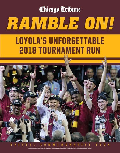 Ramble On Loyolas Unforgettable 2018 Tournament Run The Chicago Tribune