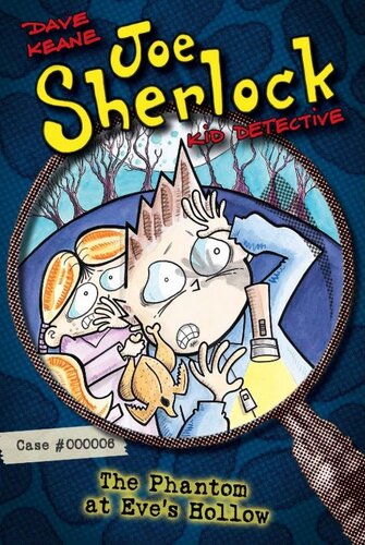 Joe Sherlock Kid Detective Case 000006 The Phantom At Eves Hollow Dave Keane