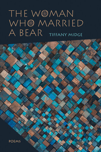 The Woman Who Married A Bear Tiffany Midge