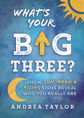 Whats Your Big Three How Sun Moon Rising Signs Reveal Who You Really Are Andrea Taylor