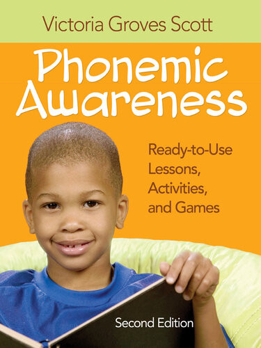 Phonemic Awareness Readytouse Lessons Activities And Games 2nd Edition Victoria Groves Scott