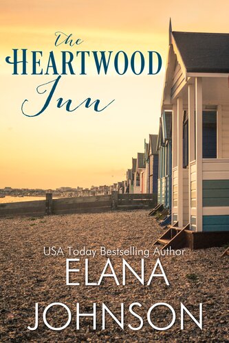 The Heartwood Inn A Heartwood Sisters Novel Elana Johnson