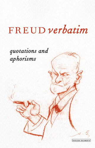 Freud Verbatim Quotations And Aphorisms Sigmund Freud