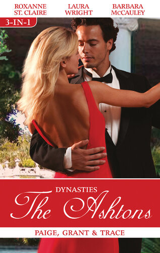 Dynasties The Ashtons Bks 1012paigegranttrac Roxanne St Clair Barbara Mccauley Laura Wright