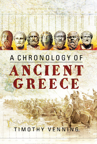 A Chronology Of Ancient Greece Timothy Venning