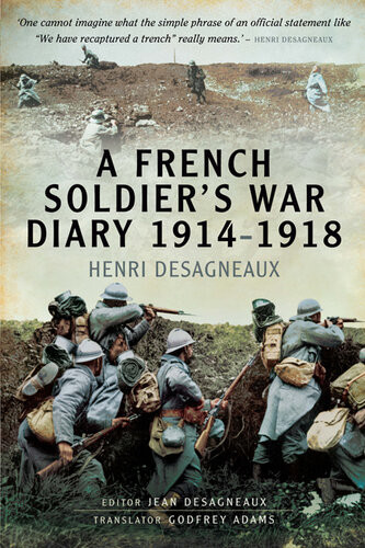 A French Soldiers War Diary 19141918 Henri Desagneaux