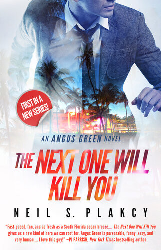 The Next One Will Kill You Neil S Plakcy