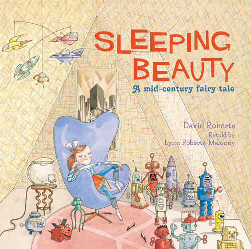 Sleeping Beauty A Midcentury Fairy Tale David Roberts Lynn Roberts