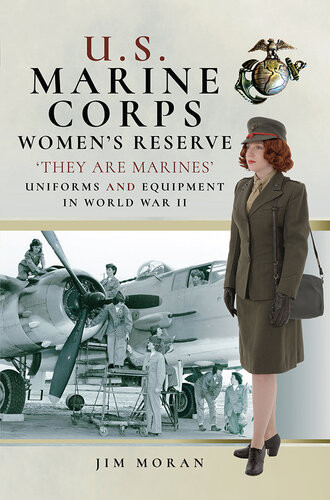 Us Marine Corps Womens Reserve They Are Marines Uniforms And Equipment In World War Ii Jim Moran