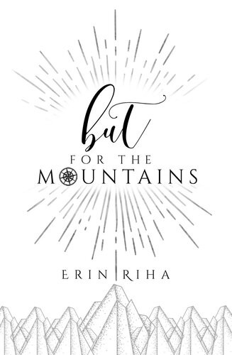 But For The Mountains Embers In Wait 1 Erin Riha
