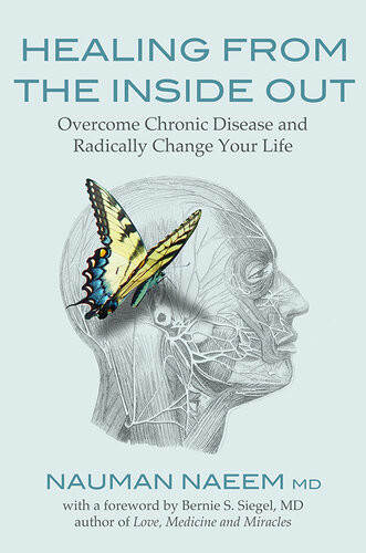Healing From The Inside Out Overcome Chronic Disease And Radically Change Your Life Nauman Naeem
