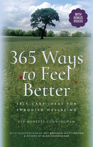 365 Ways To Feel Better Selfcare Ideas For Embodied Wellbeing Eve Menezes Cunningham