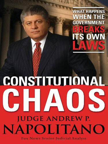 Napolitano 3 In 1 Constitutional Chaos The Constitution In Exile A Nation Of Sheep Andrew Napolitano