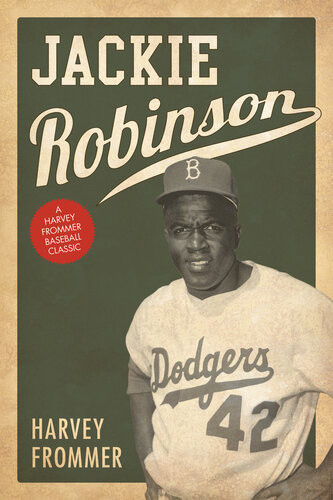 Jackie Robinson Harvey Frommer