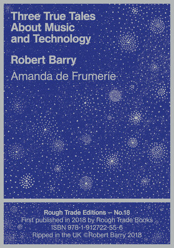 Three True Tales About Music And Technology Robert Barry