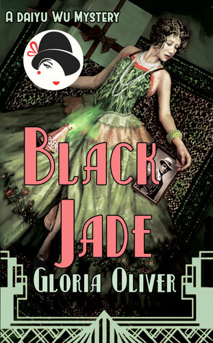 Black Jade A Daiyu Wu Mystery Gloria Oliver