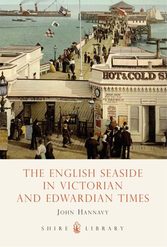 The English Seaside In Victorian And Edwardian Times John Hannavy