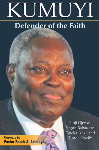 Kumuyi Defender Of The Faith Banji Ojewale Segun Babatope Emeka Izeze Tunde Opeibi