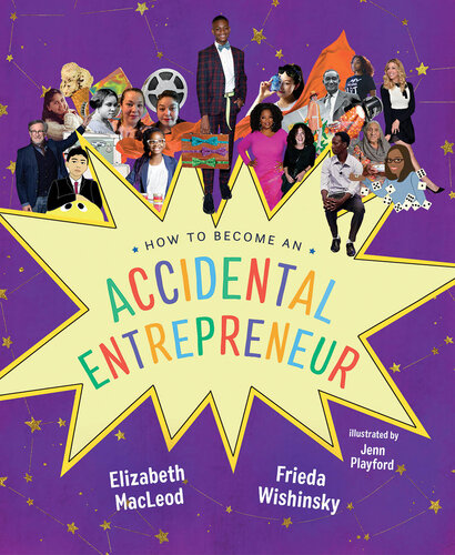 How To Become An Accidental Entrepreneur Elizabeth Macleod Frieda Wishinsky