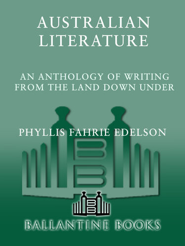 Australian Literature An Anthology Of Writing From The Land Down Under Phyllis Fahrie Edelson