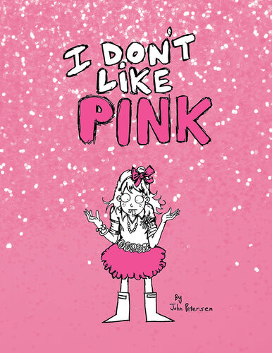 I Dont Like Pink John Petersen