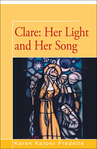Clare Her Light And Her Song Karen Karper Fredette