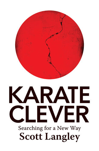Karate Clever Searching For A New Way Scott Langley