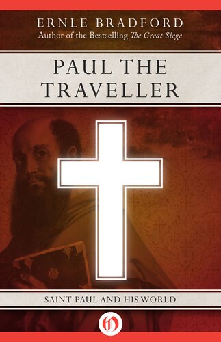 Paul The Traveller St Paul And His World Ernle Bradford