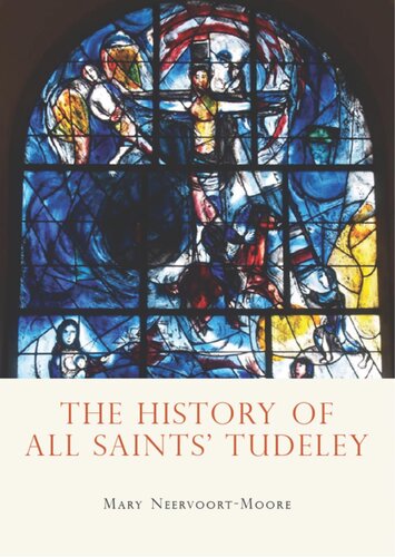 The History Of All Saints Tudeley Mary Neervoortmoore