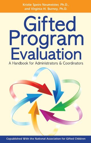 Gifted Program Evaluation A Handbook For Administrators And Coordinators Kristie Speirs Neumeister Virginia Burney