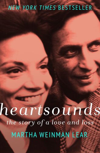 Heartsounds The Story Of A Love And Loss Martha Weinman Lear